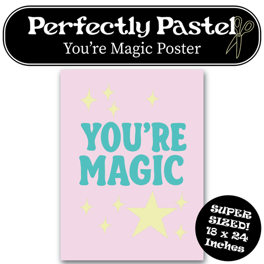 You're Magic Poster